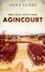 Agincourt - Great Battles (Hardcover): Anne Curry