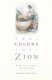 The Colors of Zion - Blacks, Jews, and Irish from 1845 to 1945 (Hardcover): George Bornstein