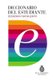 Diccionario del estudiante. Secundaria y Bachillerato / Student's Dictionary. Middle School and High School (Spanish,...