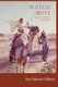 Watch Boys - And other stories about Americans in Somalia, Egypt, Thailand, Senegal, Mexico, Quebec. and among Ku Kluxers & New...