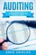Auditing - The Ultimate Guide to Performing Internal and External Audits (Paperback): Greg Shields