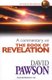 A Commentary on the Book of Revelation (Paperback, Retitled): David Pawson
