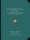A Trip to Music Land, a Fairy Tale - An Allegorical and Pictorial Exposition of the Elements of Music (1876) (Paperback): Emma...