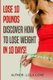 Lose 10 Pounds - Discover How To Lose Weight In 10 Days! (Paperback): Lola Love