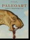 Paleoart. Visions of the Prehistoric Past (Hardcover): Zoe Lescaze, Walton Ford