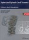 Spine and Spinal Cord Trauma - Evidence-Based Management (Hardcover): Alexander R Vaccaro, Michael Fehlings, Marcel F. Dvorak