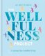 The Wellfulness Project (Hardcover): Ali Roff Farrar