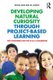 Developing Natural Curiosity through Project-Based Learning - Five Strategies for the PreK-3 Classroom (Paperback): Dayna Laur,...