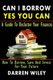 Can I Borrow Yes you can - A Guide To Declutter Your Finances - How To Borrow, Save And Invest For Your Future (Paperback):...