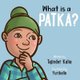 What is a Patka? (Paperback): Yuri Belle