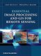 Essential Image Processing and GIS for Remote Sensing (Paperback): JG Liu