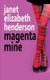Magenta Mine - Romantic Comedy (Paperback): Janet Elizabeth Henderson