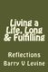 Living a Life, Long & Fulfilling - Reflections (Paperback): Matthew Levine, Barry V. Levine