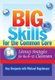 Big Skills for the Common Core - Literacy Strategies for the 6-12 Classroom (Paperback): Amy Benjamin, Michael Hugelmeyer
