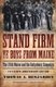Stand Firm Ye Boys from Maine - The 20th Maine and the Gettysburg Campaign (Paperback, Fifteenth Anniversary Edition): Thomas A...