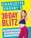 Charlotte Crosby's 30-Day Blitz - Workouts, Tips and Recipes for a Body You'll Love in Less than a Month (Paperback):...