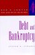Debt and Bankruptcy (Paperback, 1st ed): Steven D Strauss