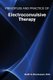 Principles and Practice of Electroconvulsive Therapy (Paperback): Keith G. Rasmussen