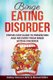 Binge Eating Disorder - Step-By-Step Guide to Prevention and Recovery from Binge Eating Disorder (Paperback): Ashley Victoria,...