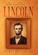 The Lie That Is Lincoln (Hardcover): Stephen Miklosik M. D.