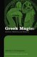 Greek Magic - Ancient, Medieval and Modern (Paperback): John Petropoulos