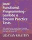 Java Functional Programming - Lambda & Stream Practice Tests - 180+ questions on Inner classes, Lambda expressions, Method...