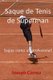 Saque de Tenis de Superman - Saque como un profesional! (Spanish, Paperback): Joseph Correa