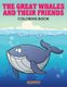 The Great Whales and Their Friends Coloring Book (Paperback): Creative Playbooks