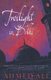 Twilight in Delhi - A Novel (Paperback): Ahmed Ali