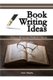 Book Writing Ideas - How to Write and Publish a Book (Paperback): Smit Chacha