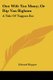 One Wife Too Many; Or Rip Van Bigham - A Tale Of Tappan Zee (Paperback): Edward Hopper
