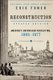 Reconstruction Updated Edition - America's Unfinished Revolution, 1863-1877 (Paperback, Updated ed): Eric Foner