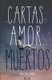 Cartas de Amor a Los Muertos (English, Spanish, Paperback): Ava Dellaira