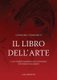 Cennino Cennini's Il Libro Dell'arte - A New English Translation and Commentary with Italian Transcription...