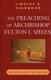 The Preaching of Archbishop Fulton J. Sheen - The Gospel Meets the Cold War (Hardcover): Timothy H. Sherwood