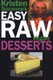 Kristen Suzanne's Easy Raw Vegan Desserts - Delicious and Easy Raw Food Recipes for Cookies, Pies, Cakes, Puddings,...