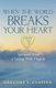 When the World Breaks Your Heart (Paperback): Gregory S. Clapper