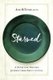 Starved - A Nutrition Doctor's Journey from Empty to Full (Paperback): Anne McTiernan