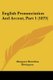 English Pronunciation And Accent, Part 1 (1873) (Paperback): Margaret Hamilton Merington