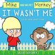 It Wasn't Me - A Kids Book About Lying (Mike and His Pet Monkey): A Kids Book About Lying (Mike and His Pet Monkey): A...
