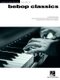 Bebop Classics - Jazz Piano Solos Series Volume 52 (Paperback): Brent Edstrom