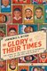 The Glory of Their Times (Paperback, Enlarged ed.): Lawrence S. Ritter