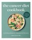 The Cancer Diet Cookbook - Comforting Recipes for Treatment and Recovery (Paperback) - Comforting Recipes for Treatment and...