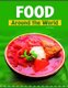Food Around the World (Paperback): Wil Mara
