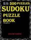 Sudoku - 500 Sudoku Puzzles(easy, Medium, Hard, Veryhard)(Sudokupuzzlebook)Volume 68: Sudoku Solver (Paperback): Champ Lopez