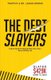 The Debt Slayers (Paperback): Timothy Norris