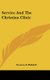Service and the Christian Clinic (Hardcover): Newton N. Riddell