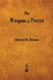 The Weapon of Prayer (Paperback): Edward M Bounds