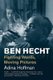Ben Hecht - Fighting Words, Moving Pictures (Paperback): Adina Hoffman