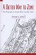 A Better Way to Zone - Ten Principles to Create More Livable Cities (Paperback, 2nd Ed.): Donald L. Elliott